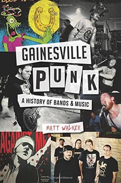 portada Gainesville Punk: A History of Bands & Music (Landmarks) (in English)
