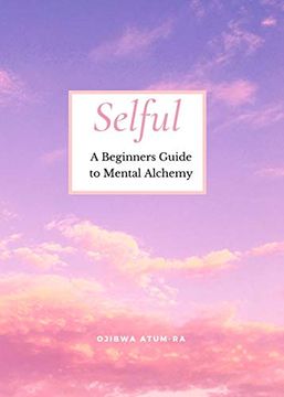 portada Selful: A Beginners Guide to Mental Alchemy (in English)