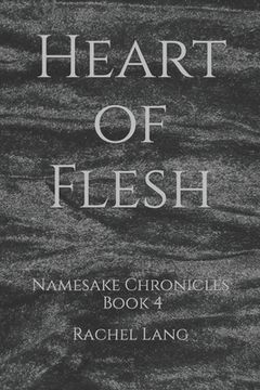 portada Heart of Flesh: Namesake Chronicles: Book 4 (in English)