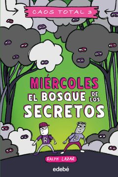 portada MIERCOLES EL BOSQUE DE LOS SECRETOS (in Spanish)