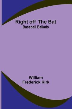 portada Right off the Bat: Baseball Ballads