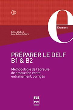 portada Préparer le DELF B1 et B2 : Méthodologie de l'épreuve de production écrite, entraînements, corrigés
