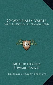 portada Cywyddau Cymru: Wedi eu Dethol a'u Golygu (1908) (en Galés)