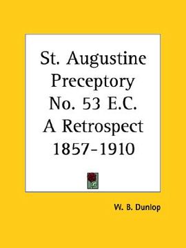 portada st. augustine preceptory no. 53 e.c. a retrospect 1857-1910 (en Inglés)