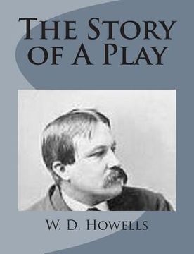 portada The Story of A Play (en Inglés)
