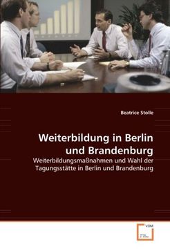 portada Weiterbildung in Berlin und Brandenburg: Weiterbildungsmaßnahmen und Wahl der Tagungsstätte in Berlin und Brandenburg