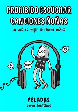 portada Prohibido Escuchar Canciones Ñoñas: La Vida es Mejor con Buena Música