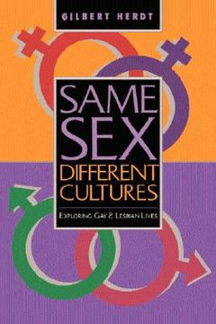 portada Same Sex, Different Cultures: Exploring Gay And Lesbian Lives 