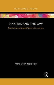 portada Pink tax and the Law: Discriminating Against Women Consumers (en Inglés)