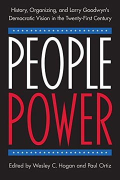 portada People Power: History, Organizing, and Larry Goodwyn'S Democratic Vision in the Twenty-First Century (en Inglés)