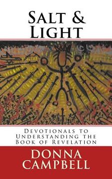 portada Salt & Light: Devotionals to Understanding the Book of Revelation (en Inglés)