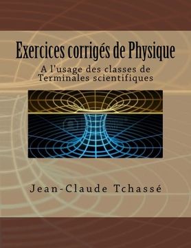 portada Exercices corrigés de Physique: A l'usage des classes de Terminales scientifiques (French Edition)
