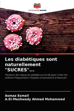 portada Les diabétiques sont naturellement "SUCRES"... (in French)
