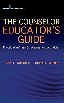 portada The Counselor Educator's Guide: Practical In-Class Strategies and Activities (in English)