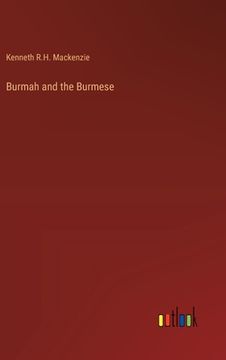 portada Burmah and the Burmese (en Inglés)