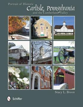 portada portrait of historic carlisle, pennsylvania, & the cumberland valley (en Inglés)