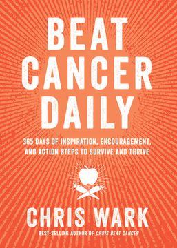 portada Beat Cancer Daily: 365 Days of Inspiration, Encouragement, and Action Steps to Survive and Thrive 