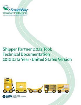 portada Shipper Partner 2.0.12 Tool: Technical Documentation 2012 Data Year - United States Version (en Inglés)