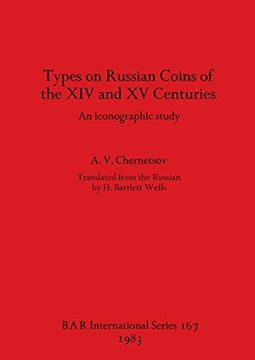 portada Types on Russian Coins of the xiv and xv Centuries: An Iconographic Study (167) (British Archaeological Reports International Series) (en Inglés)
