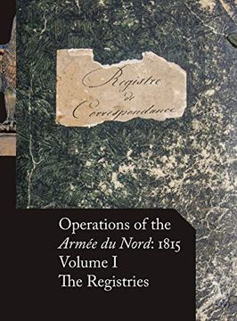 portada Operations of the Armée du Nord: 1815 - Vol. I: The Registries (en Francés)