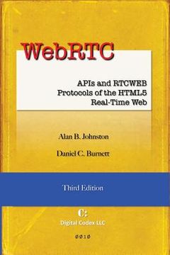 portada Webrtc: Apis and Rtcweb Protocols of the Html5 Real-Time Web, Third Edition (en Inglés)