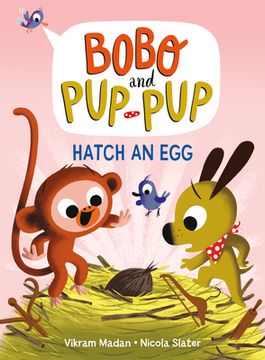 portada Hatch an egg (Bobo and Pup-Pup): (a Graphic Novel) (en Inglés)