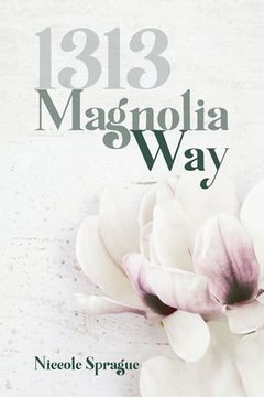 portada 1313 Magnolia Way (en Inglés)