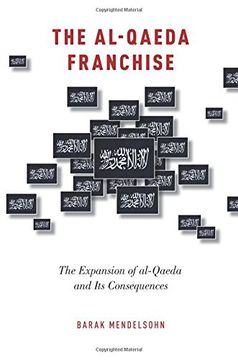 portada The Al-Qaeda Franchise: The Expansion of Al-Qaeda and its Consequences (en Inglés)