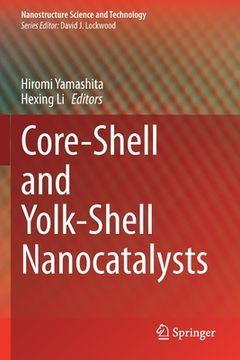 portada Core-Shell and Yolk-Shell Nanocatalysts (en Inglés)
