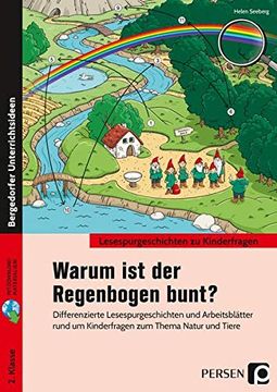 portada Warum ist der Regenbogen Bunt? Differenzierte Lesespurgeschichten und Arbeitsblät ter Rund um Kinderfragen zum Thema Natur & Tiere (2. Klasse) (Lesespurgeschichten zu Kinderfragen) (en Alemán)