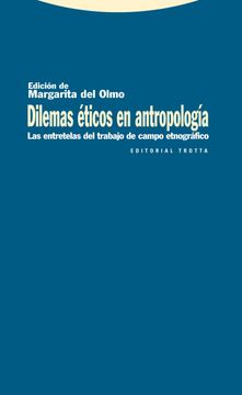 portada Dilemas Éticos en Antropología: Las Entretelas del Trabajo de Campo Etnográfico (Estructuras y Procesos. Antropología) (in Spanish)
