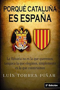 portada Porqué Cataluña es España: 2ª Edición