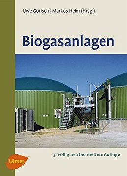 portada Biogasanlagen: Planung, Errichtung und Betrieb von Landwirtschaftlichen und Industriellen Biogasanlagen (en Alemán)