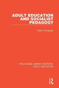 portada Adult Education and Socialist Pedagogy (en Inglés)