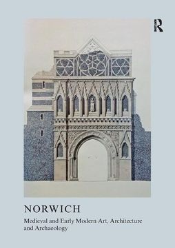 portada Medieval and Early Modern Art, Architecture and Archaeology in Norwich (in English)