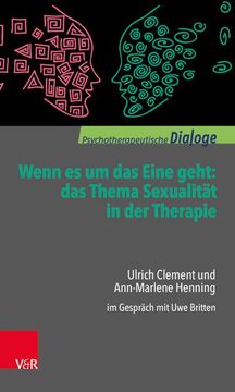 portada Wenn es um das Eine Geht: Das Thema Sexualität in der Therapie (in German)