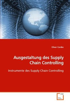 portada Ausgestaltung des Supply Chain Controlling: Instrumente des Supply Chain Controlling