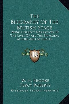 portada the biography of the british stage: being correct narratives of the lives of all the principal actors and actresses