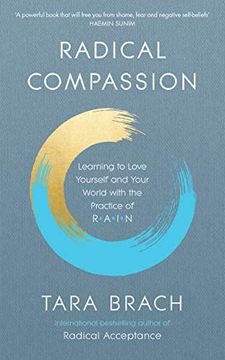 portada Radical Compassion: Learning to Love Yourself and Your World With the Practice of Rain (in English)