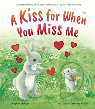 portada A Kiss for When you Miss me: A Heartwarming Book About Calming First day of School Nerves (in English)