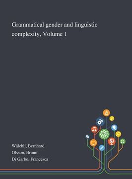 portada Grammatical Gender and Linguistic Complexity, Volume 1 (en Inglés)