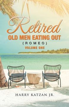 portada Retired Old Men Eating out (Romeo) Volume One (en Inglés)