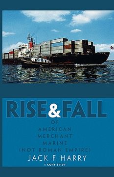 portada rise and fall of american merchant marine (not roman empire) (en Inglés)