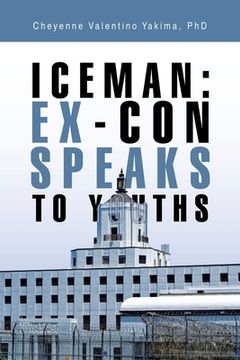 portada Iceman: Ex-Con Speaks to Youths