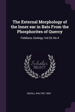 portada The External Morphology of the Inner ear in Bats From the Phosphorites of Quercy: Fieldiana, Geology, Vol.33, No.4