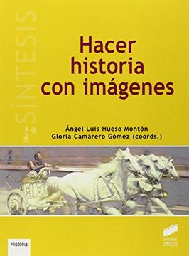 portada Hacer historia con imagenes (Libros de Síntesis)