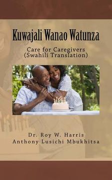 portada Kuwajali Wanao Watunza: Care for Caregivers (Swahili Translation) 