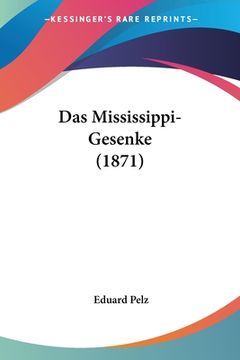 portada Das Mississippi-Gesenke (1871) (en Alemán)