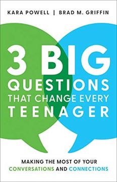 portada 3 big Questions That Change Every Teenager: Making the Most of Your Conversations and Connections (en Inglés)