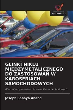 portada Glinki Niklu MiĘdzymetalicznego Do ZastosowaŃ W Karoseriach Samochodowych (en Polaco)